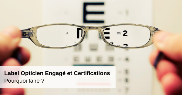 Label-opticien-engagé-et-certifications