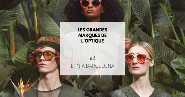 etnia-barcelona-marque-optique