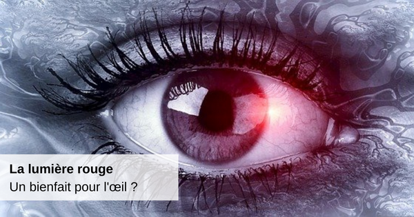La Lumi re Rouge Un Bienfait Pour L il Eyes Road Une Autre 